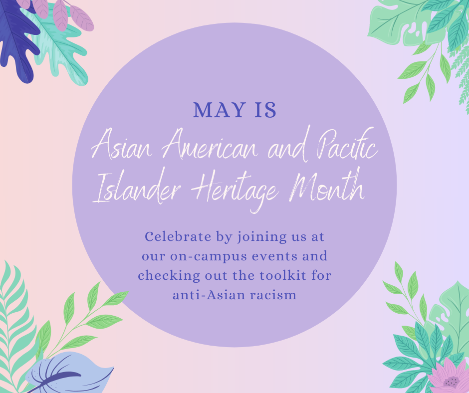 May is Asian American and Pacific Islander Heritage Month!