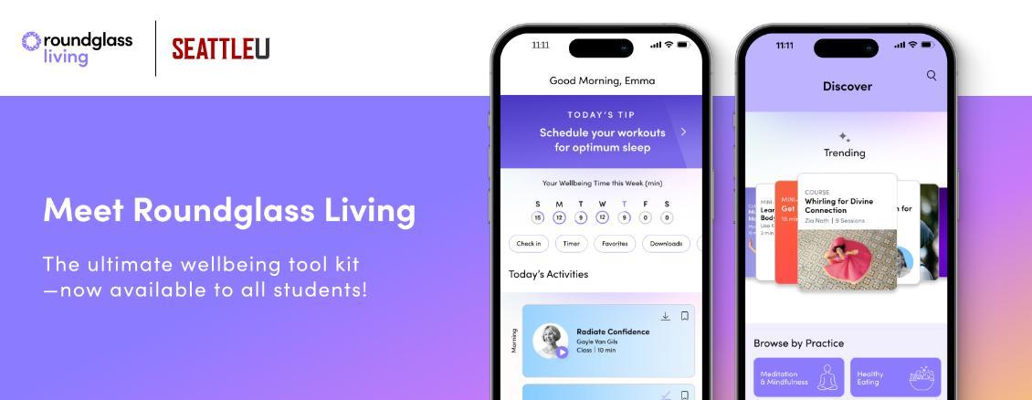 Pictures of Roundglass living logo, Seattle U logo, Roundglass App with text 