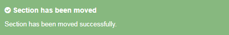 Screenshot of the green pop-up window confirming section has been moved successfully